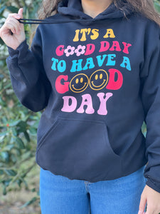 NEW! It’s a Good Day to Have a Good Day... Hoodie by Touch of South - touchofsouth