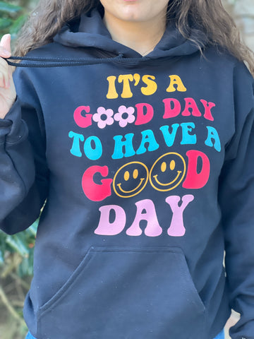 NEW! It’s a Good Day to Have a Good Day... Hoodie by Touch of South - touchofsouth