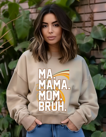 Ma, Mama, Mom, Bruh. ..Gildan Sweatshirt.