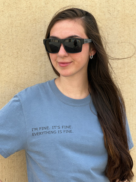 NEW! I'm fine. It's fine. Everything is fine.... Print in black on "Comfort Colors", short sleeves t-shirt by Touch of South - touchofsouth