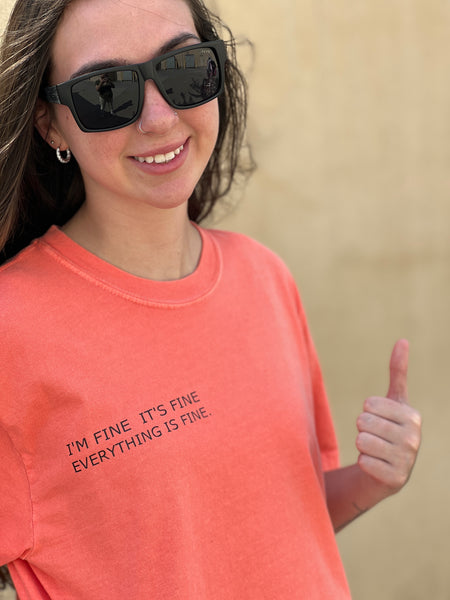 NEW! I'm fine. It's fine. Everything is fine.... Print in black on "Comfort Colors", short sleeves t-shirt by Touch of South - touchofsouth